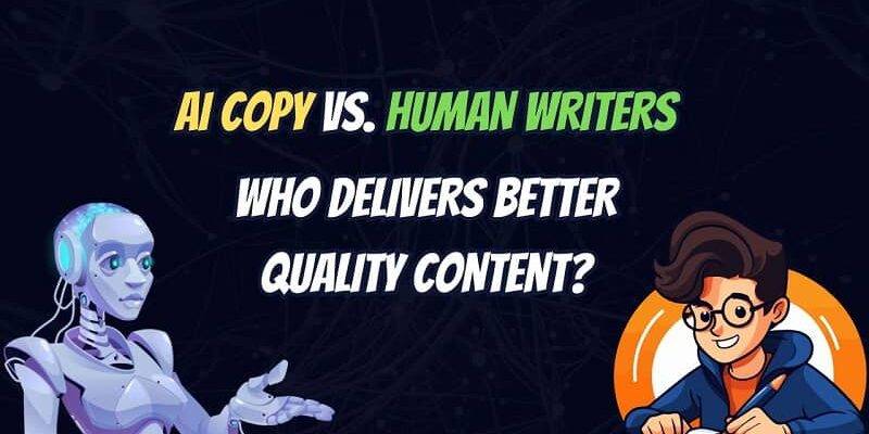 AI Copy vs. Human Writers