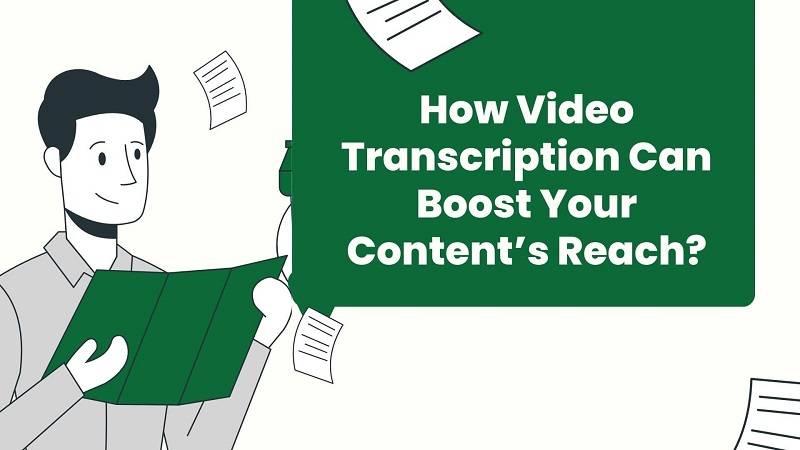 Video Transcription Boost Content Reach